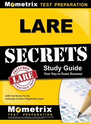 LARE Secrets: LARE Test Review for the Landscape Architect Registration Exam Cover Image