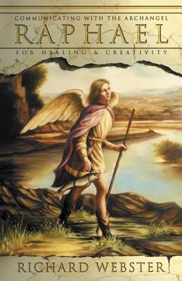 Raphael: Communicating with the Archangel for Healing & Creativity (Angels #3) Cover Image