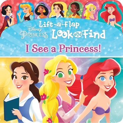 Disney Princess: I See a Princess! Lift-A-Flap Look and Find Cover Image