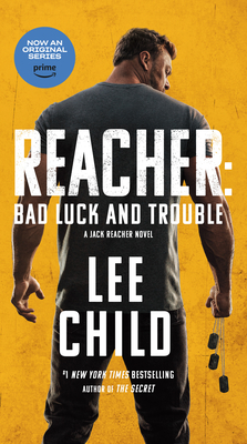 Cover for Reacher: Bad Luck and Trouble (Movie Tie-In): A Jack Reacher Novel