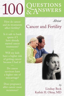 100 Questions & Answers about Cancer & Fertility
