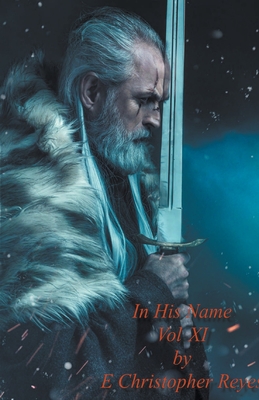 In His Name Vol XI By E. Christopher Reyes Cover Image