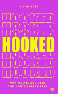 Hooked: Why we are addicted and how to break free Cover Image