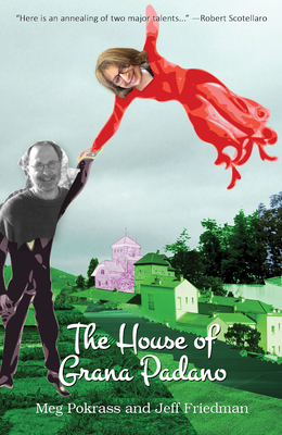 The House of Grana Padano By Jeff Friedman, Meg Pokrass Cover Image