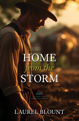 Home from the Storm (A Johns Mill Amish Romance #4)