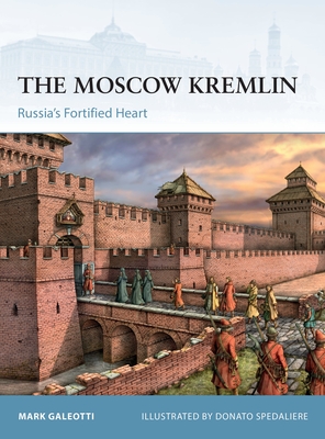 The Moscow Kremlin: Russia’s Fortified Heart (Fortress) Cover Image