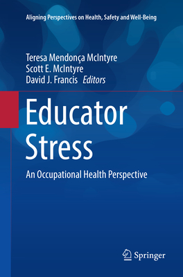 Educator Stress: An Occupational Health Perspective (Aligning Perspectives on Health)