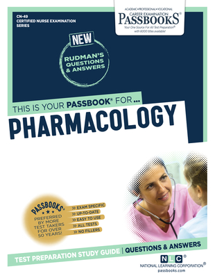 Pharmacology (CN-49): Passbooks Study Guide (Certified Nurse Examination Series #49) By National Learning Corporation Cover Image