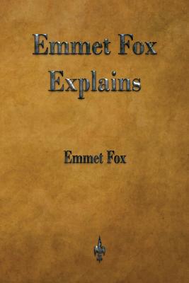 Emmet Fox Explains By Emmet Fox Cover Image