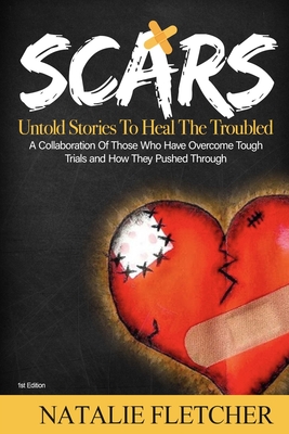The Scars Book: Untold Stories to Heal The Trouble Cover Image