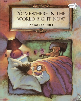 Somewhere in the World Right Now By Stacey Schuett Cover Image