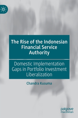 The Rise of the Indonesian Financial Service Authority: Domestic Implementation Gaps in Portfolio Investment Liberalization Cover Image