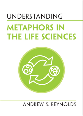 Understanding Metaphors in the Life Sciences Cover Image