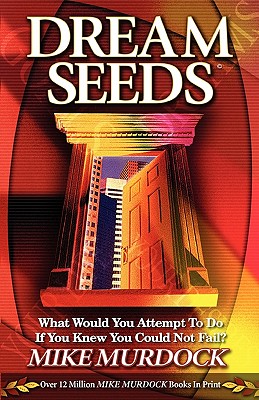 Dream Seeds By Mike Murdock Cover Image