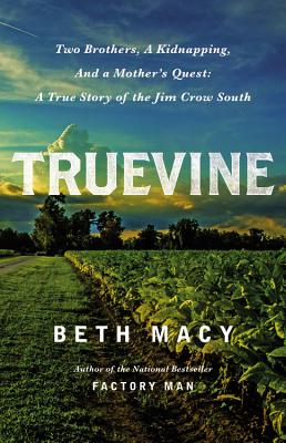 Truevine Lib/E: Two Brothers, a Kidnapping, and a Mother's Quest: A True Story of the Jim Crow South Cover Image