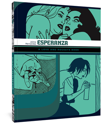 Esperanza: A Love and Rockets Book (The Complete Love and Rockets Library) By Jaime Hernandez Cover Image