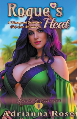 Rogues Heat By Adrianna K. Rose Cover Image