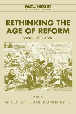 Rethinking the Age of Reform (Past and Present Publications ...