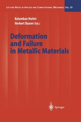 Deformation and Failure in Metallic Materials (Lecture Notes in Applied and Computational Mechanics #10) Cover Image