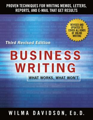 Business Writing: Proven Techniques for Writing Memos, Letters, Reports, and Emails that Get Results Cover Image