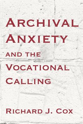 Archival Anxiety and the Vocational Calling Cover Image