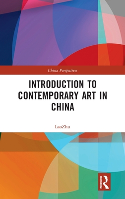 Introduction to Contemporary Art in China (China Perspectives)