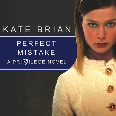 Perfect Mistake (Privilege #3) By Kate Brian, Justine Eyre (Read by) Cover Image