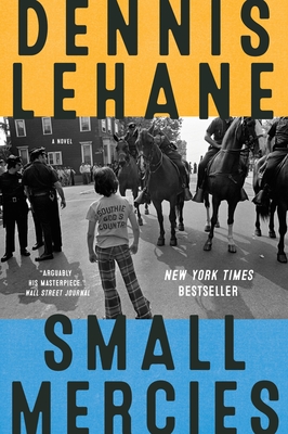 Small Mercies: A Novel By Dennis Lehane Cover Image