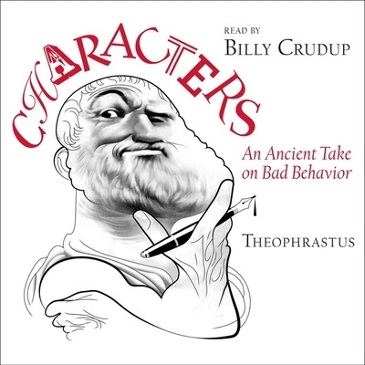 Theophrastus' Characters: An Ancient Take on Bad Behavior Cover Image