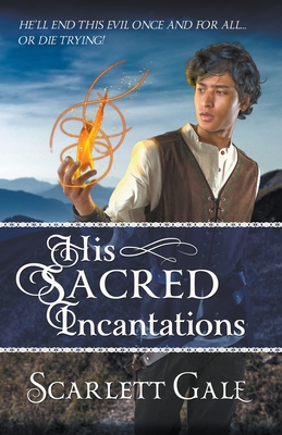His Sacred Incantations By Scarlett Gale Cover Image