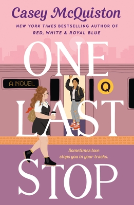 One Last Stop By Casey McQuiston Cover Image