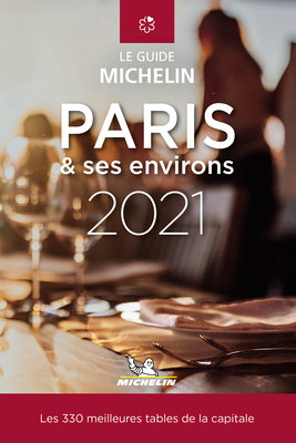 Le Guide Michelin Paris & Ses Environs 2021 By Michelin Cover Image