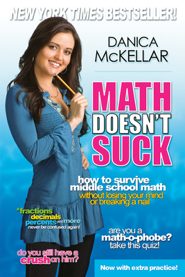 Math Doesn't Suck: How to Survive Middle School Math Without Losing Your Mind or Breaking a Nail Cover Image