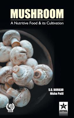 Mushroom: A Nutritive Food & its Cultivation Cover Image