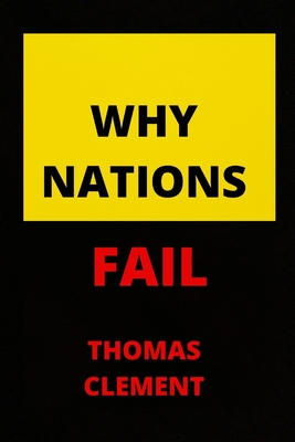 Cover for Why Nation Fail: Detailed Reasons Why Country Fail