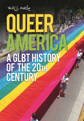 Queer America: A Glbt History of the 20th Century Cover Image