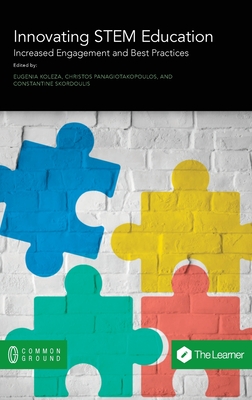 Innovating STEM Education: Increased Engagement and Best Practices By Eugenia Koleza (Editor), Christos Panagiotakopoulos (Editor), Constantine Skordoulis (Editor) Cover Image