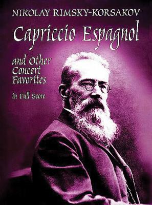 Capriccio Espagnol and Other Concert Favorites in Full Score By Nikolai Rimsky-Korsakov Cover Image