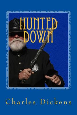 Hunted Down By Jeremiah Gurney (Photographer), Charles Dickens Cover Image