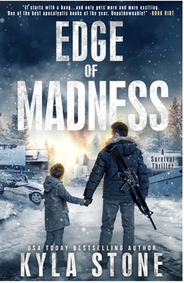 Edge of Madness: A Post-Apocalyptic Survival Thriller By Kyla Stone Cover Image
