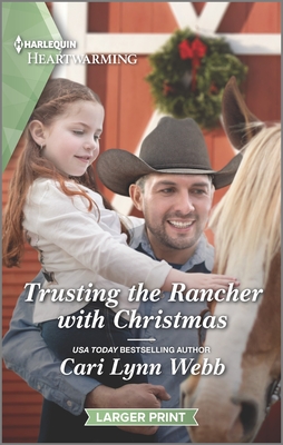 Trusting the Rancher with Christmas: A Clean Romance By Cari Lynn Webb Cover Image