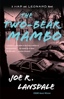 The Two-Bear Mambo: A Hap and Leonard Novel (3) (Hap and Leonard Series #3) By Joe R. Lansdale Cover Image