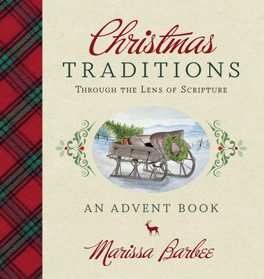 Christmas Traditions Through The Lens of Scripture By Marissa Barbee Cover Image