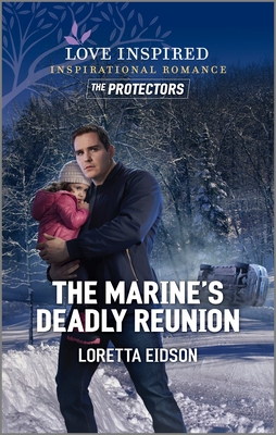 The Marine's Deadly Reunion By Loretta Eidson Cover Image