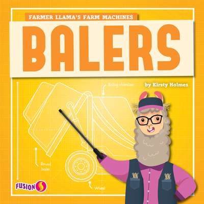 Balers (Farmer Llama's Farm Machines)
