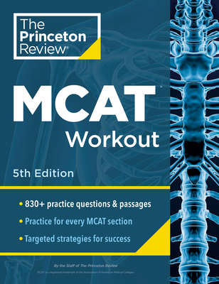 Princeton Review MCAT Workout, 5th Edition: 800+ Practice Questions & Passages for MCAT Scoring Success (Graduate School Test Preparation) By The Princeton Review Cover Image