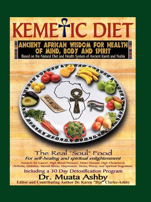 The Kemetic Diet, Food for Body, Mind and Spirit