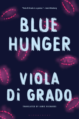 Blue Hunger By Viola Di Grado, Jamie Richards (Translated by) Cover Image