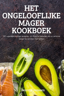 Het Ongelooflijke Mager Kookboek Cover Image