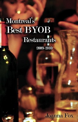 Montreal's Best BYOB Restaurants 2009–2010 Cover Image
